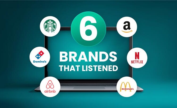 6 brands that listened to customer feedback