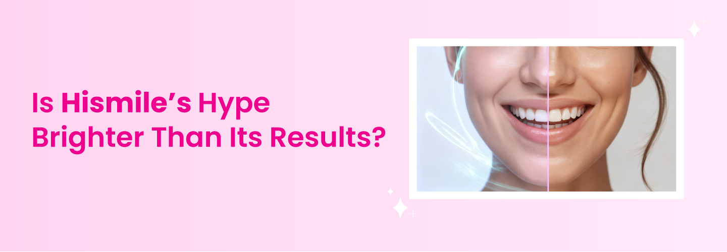 "Hismile graphic showing a before-and-after smile with text questioning the product’s hype.