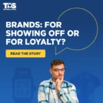Brands for showing off or for loyalty
